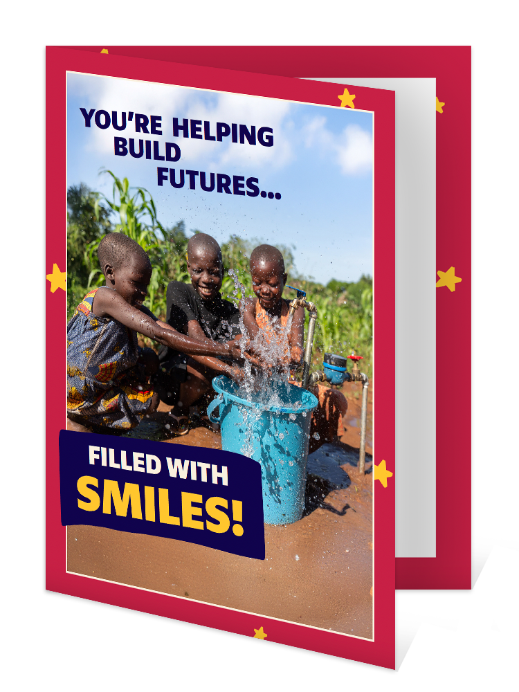 You can help buy materials to build water systems (Christmas)